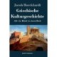 Griechische Kulturgeschichte: Alle vier Bande in einem Buch