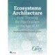 Ecosystems Architecture: New Thinking for Practitioners in the Age of AI