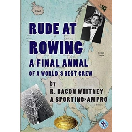 Rude at Rowing: A Final Annal