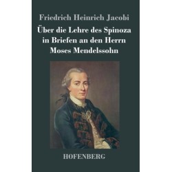 Uber die Lehre des Spinoza in Briefen an den Herrn Moses Mendelssohn