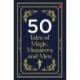 50 Tales of Magic, Monsters and Men
