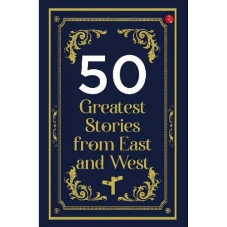 50 Greatest Stories from East and West