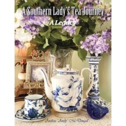 A Southern Lady's Tea Journey