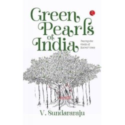 Green Pearls of India: Tracing the Roots of Sacred Trees