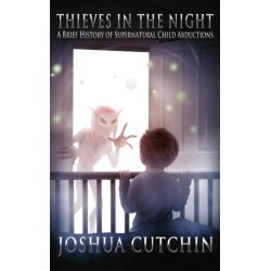 Thieves in the Night: A Brief History of Supernatural Child Abductions