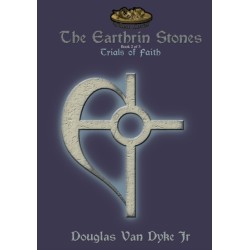 The Earthrin Stones Book 2 of 3: Trials of Faith: Inheritance of a Sword and a Path