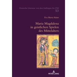 Maria Magdalena in geistlichen Spielen des Mittelalters