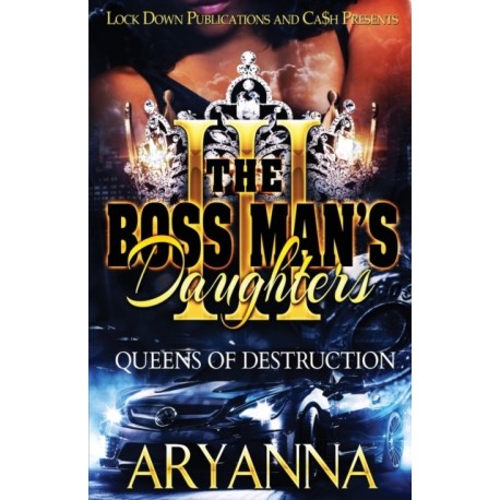The Boss Man's Daughters 3: Queens of Destruction
