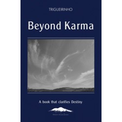 Beyond Karma: A Book That Clarifies Destiny