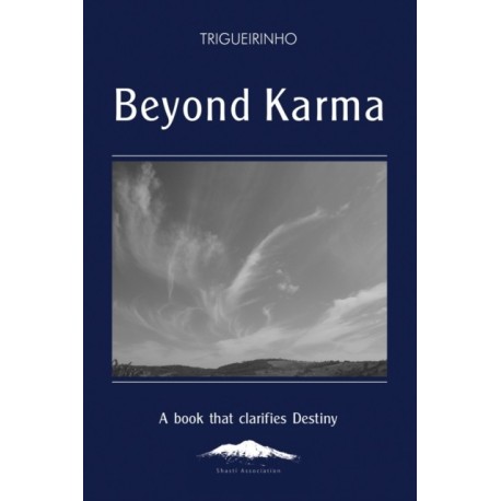 Beyond Karma: A Book That Clarifies Destiny