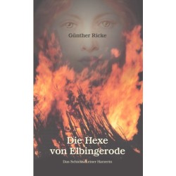 Die Hexe von Elbingerode: Das Schicksal einer Harzerin