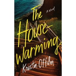 The Housewarming: A Novel