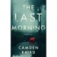 The Last Morning: A Thriller