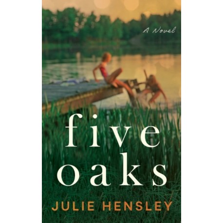 Five Oaks: A Novel