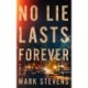 No Lie Lasts Forever: A Thriller