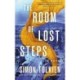 The Room of Lost Steps: A Novel