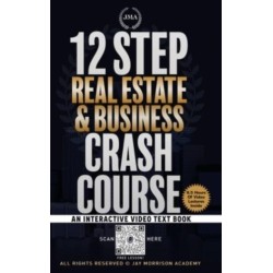 12 Step Real Estate Crash Course: An Interactive Video Text Book