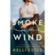 Smoke on the Wind: A Novel