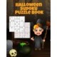Halloween Sudoku Puzzle Book: Easy To Medium To Hard Puzzle Books - Memory Puzzles To Keep You Sharp At Numbers For Adults, Children & Elderly Seniors