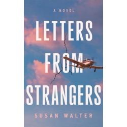 Letters from Strangers: A Novel