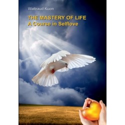 The Mastery of Life: A Course in Selflove