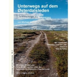 Unterwegs auf dem Østerdalsleden: Ein Olavsweg durch Schweden und Norwegen