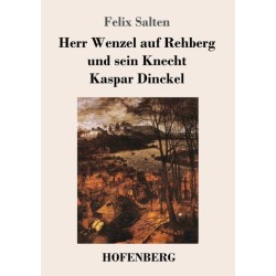 Herr Wenzel auf Rehberg und sein Knecht Kaspar Dinckel