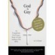 God Is Gay: The Straight Christian's Guide to the Gay Issue