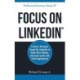 Focus on LinkedIn: Create a Personal Brand on LinkedIn? to Make More Money, Generate Leads, and Find Employment