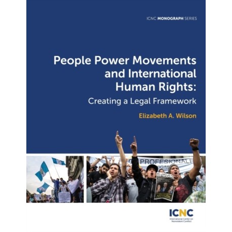 People Power Movements and International Human Rights: Creating a Legal Framework