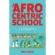 The Afrocentric School [a blueprint]