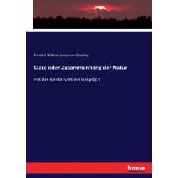 Clara oder Zusammenhang der Natur: mit der Geisterwelt ein Gesprach