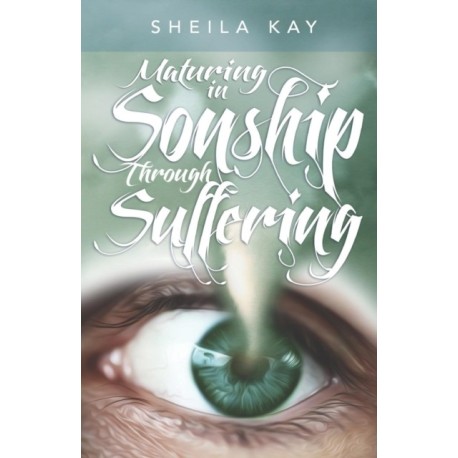 Maturing in Sonship through Suffering
