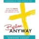 Believe ANYWAY