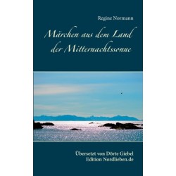 Marchen aus dem Land der Mitternachtssonne: Ubersetzt und herausgegeben von Dorte Giebel