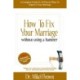 How to Fix Your Marriage
