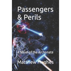 Passengers & Perils: A Novel of the Archonate