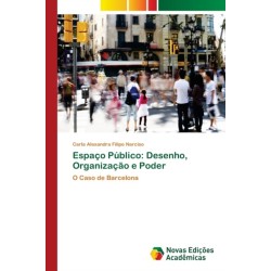 Espaco Publico: Desenho, Organizacao e Poder
