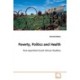 Poverty, Politics and Health