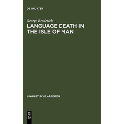 Language Death in the Isle of Man: An investigation into the decline and extinction of Manx Gaelic as a community language in the Isle of Man