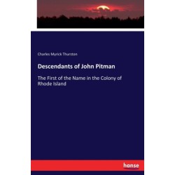 Descendants of John Pitman: The First of the Name in the Colony of Rhode Island