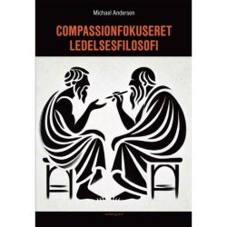 COMPASSIONFOKUSERET LEDELSESFILOSOFI