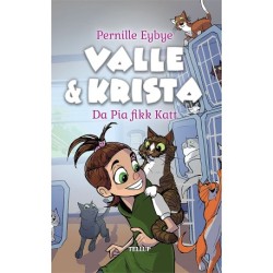 Valle & Krista -1: Da Pia fikk katt
