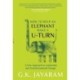 How To Help an Elephant Make a U-Turn: A New Approach to Leadership and Transformation Change
