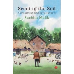 Scent of the Soil: A Civil Servant Returns to His Roots