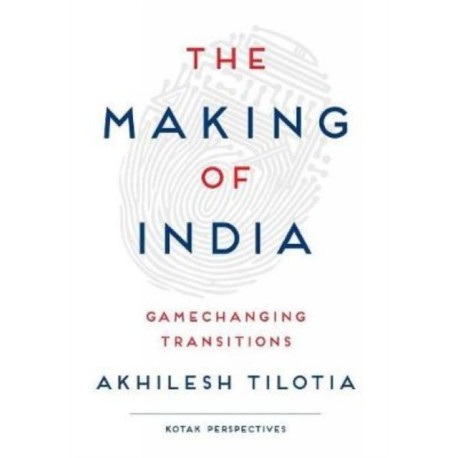 The Making of India: Gamechanging Transitions