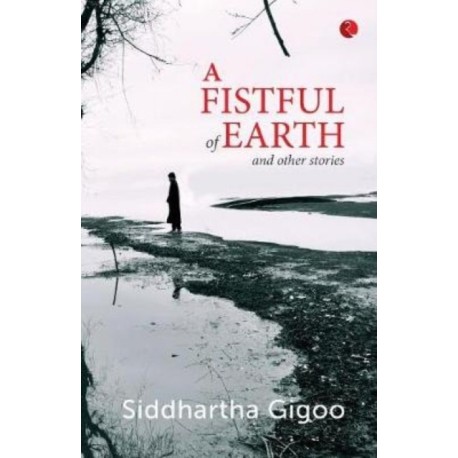 A Fistful of Earth and Other Stories