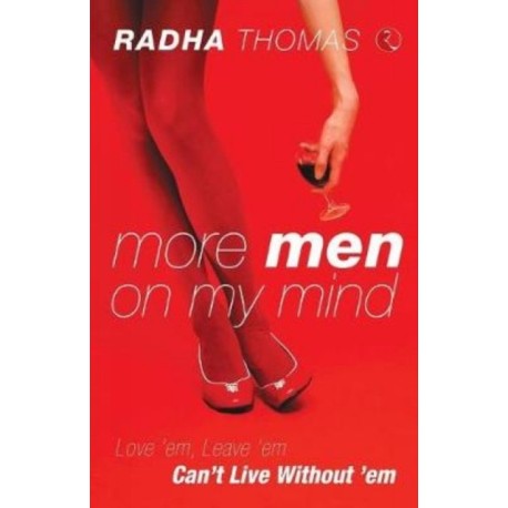 More Men on My Mind: Love Em, Leave Em Cant Live Without 'Em