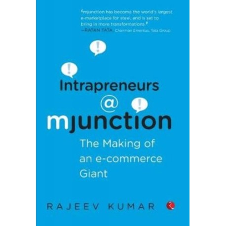 Intrapreneurs @ Mjunction: The Making of an e-Commerce Giant