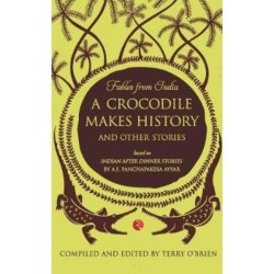 Fables from India: A Crocodile Makes History and Other Stories